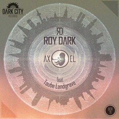Roy Dark - Axel (Original Mix) [PREVIEW]