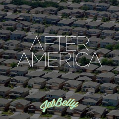 After America (What Could You Know)