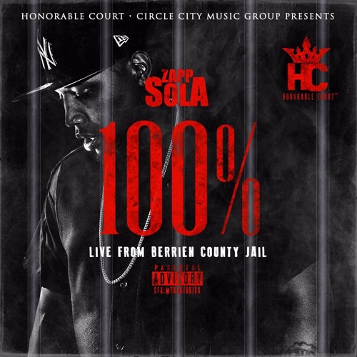 Zapp sola 100% (live from berrien county jail)