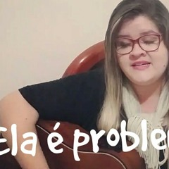 Ela é problema seu - Marília Mendonça (Maya Rodrigues) Cover Dany Gondim