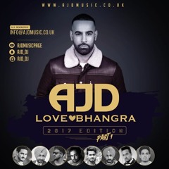 AJD - LOVE BHANGRA (2017 Edition Vol. 1)