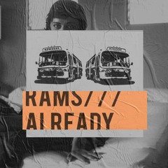 RAMS - Already