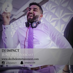 DJ Impact | June 2017 Podcast