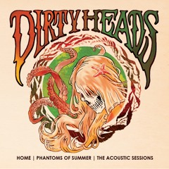 Dirty Heads - Don't Let Me Down
