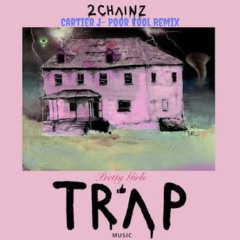2 Chainz , Swae Lee (Cartier J)- Poor Fool Remix! Pretty Girls Like Trap Music