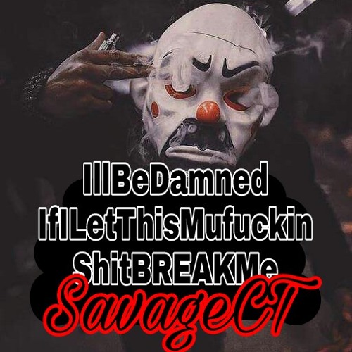 SavageCT x Can't Break Me