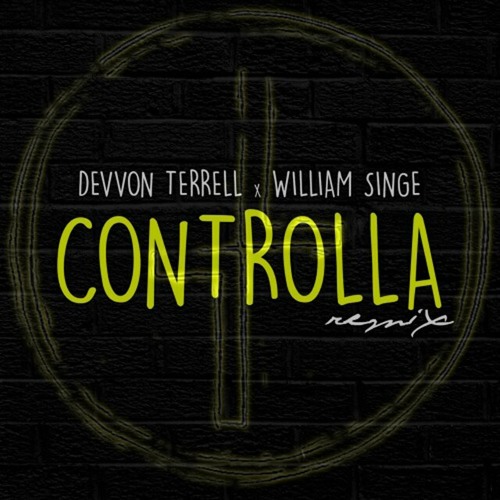 Drake - Controlla (William Singe x Devvon Terrel Cover) [Lucke Lyons Remix]. mp3 by Lucke Lyons - Free download on ToneDen