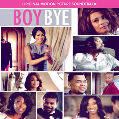 Way Up (Outro Song) - Boy Bye (Perf By I.Rich)