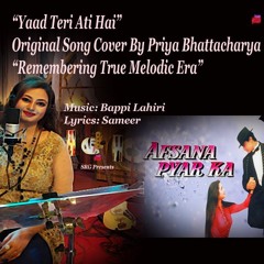 Yaad Teri Ati Hai || Original Song Cover || Priya Bhattacharya || Afsana Pyar Ka || SRG Presents