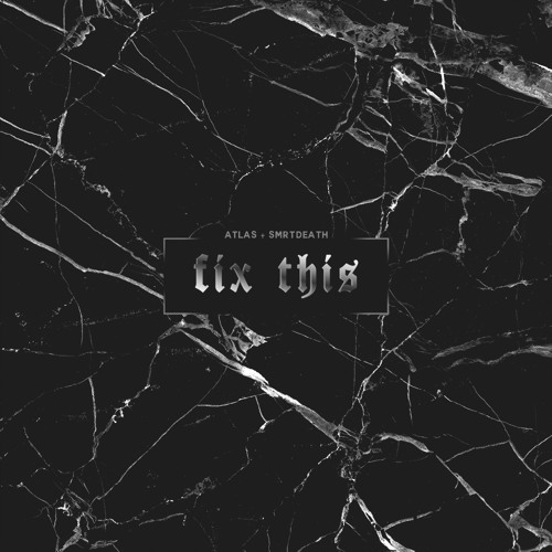 fix this (feat. smrtdeath)