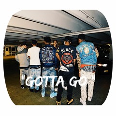 Gotta Go -TMG Pmoney X TMG Slade Savage X TMG Snoozi