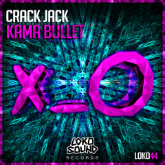 Crack Jack - Kama Bullet (Orignal Mix) [OUT NOW]