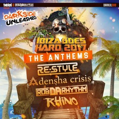 Re - Style - Ibiza Goes Hard '17 Anthem (Hardcore Version)