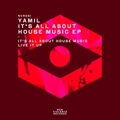 Yamil - It's All About House Music