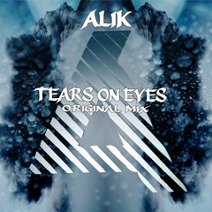 Tears On Eyes - (Original Mix)