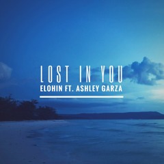 Lost In You (ft. Ashley Garza)