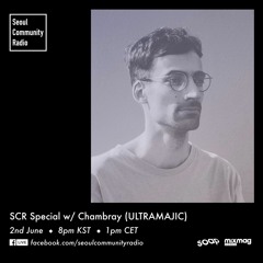 Chambray (Ultramajic) Guestmix for SCR