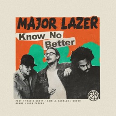 Major Lazer - Know No Better (Nick Peters Remix)