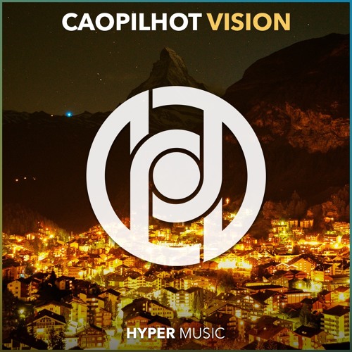 Caopilhot - Vision [Hyper Music Release]