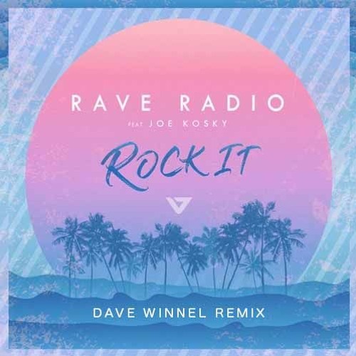 Rave Radio - Rock It (Dave Winnel Remix)[OUT NOW]