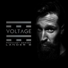 Voltage Podcasts Episode 007 With LANDER B