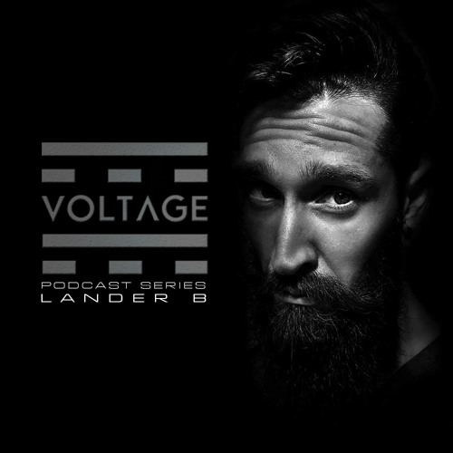 Voltage Podcasts Episode 007 With LANDER B