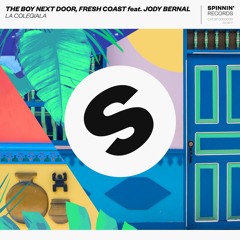 The Boy Next Door, Fresh Coast feat. Jody Bernal - La Colegiala [OUT NOW]