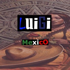 LuiGi - Mexico
