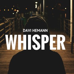 Davi Hemann - Whisper (Original Mix)