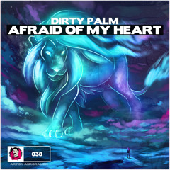 Dirty Palm - Afraid Of My Heart