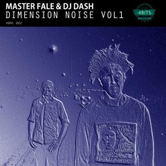 Master Fale & Dj Dash - Dimension Noise Vol1