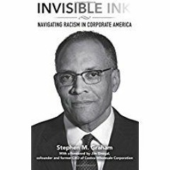Stephen M. Graham - Author of INVISIBLE INK: Navigating Racism in Corporate America