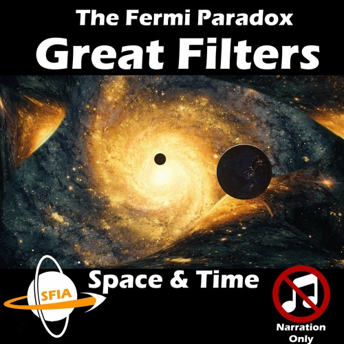 Great Filters: Space & Time (Narration Only)