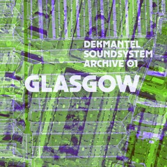 Dekmantel Soundsystem Archive 01 - Glasgow (12-11-2016)