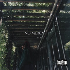Mercy - No Mercy ft zell