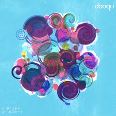 Dooqu - Circles (ft. Ian Gott)