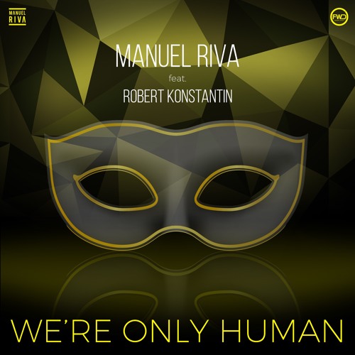 Manuel Riva feat. Robert Konstantin - We're Only Human