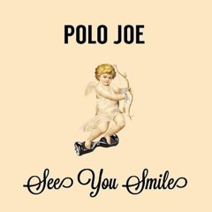 Polo Joe - See You Smile (New 2017)