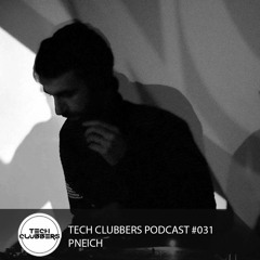 Pneich - Tech Clubbers Podcast #031