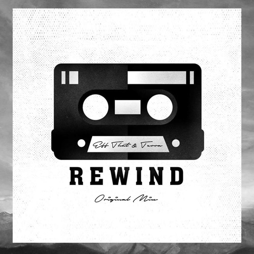 Eff That & TERRA - Rewind (Original Mix) [FREE DOWNLOAD]