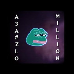 АЗА#ZLO - MILLION Song