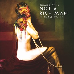 Not A Rich Man (feat. Royce 5'9)
