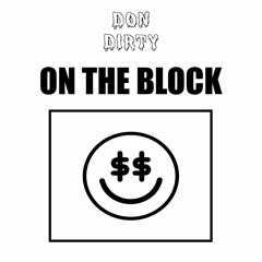 Don Dirty - On The Block (Original) [Free Download]