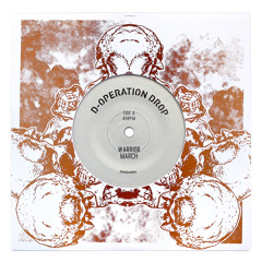 D-Operation Drop "Warrior March" b/w "Sativa Team" ZamZam 54 vinyl rip edits