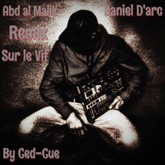 Abd Al Malik - Daniel Darc (Remix Sur Le Vif) By Ced-Cue