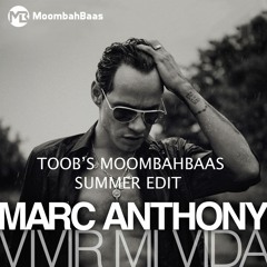 Marc Anthony - Vivir Mi Vida (Moombahbaas Summer Edit) FREE DOWNLOAD = FULL