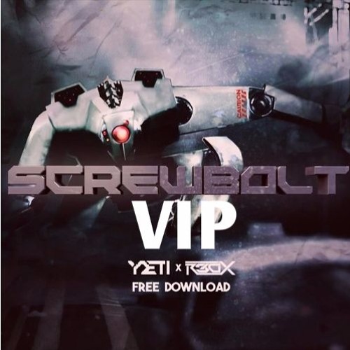 R3dX & YETI - Screwbolt VIP (Free DL)