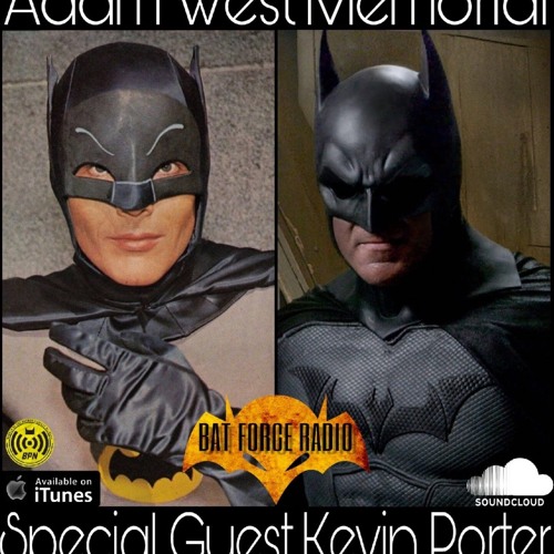 Stream episode BatForceRadioEp081: Adam West Tribute with Kevin Porter ! by  Bat Force Radio podcast | Listen online for free on SoundCloud
