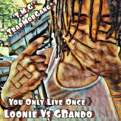 Loonie (she did me wrong) TMGe new single 2017 G_bando_vs_loonie da mixtape