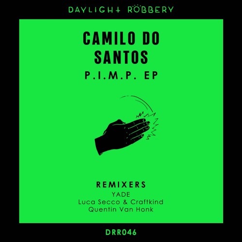 Camilo Do Santos - P.I.M.P. (YADE Remix) [DRR046]